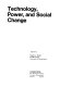 Technology, power, and social change /