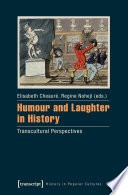 Humour and laughter in history : transcultural perspectives /