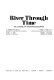 River through time: the course of Western civilization /