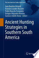 Ancient Hunting Strategies in Southern South America /