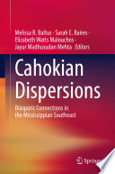 Cahokian Dispersions : Diasporic Connections in the Mississippian Southeast /
