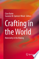 Crafting in the World : Materiality in the Making /