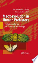 Macroevolution in Human Prehistory : Evolutionary Theory and Processual Archaeology /