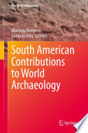 South American Contributions to World Archaeology /