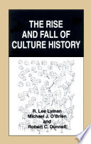 The rise and fall of culture history /
