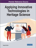 Applying innovative technologies in heritage science /