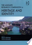 The Ashgate research companion to heritage and identity /