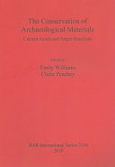 The conservation of archaeological materials : current trends and future directions /