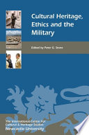 Cultural heritage, ethics and the military /