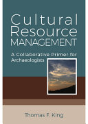 Cultural resource management : a collaborative primer for archaeologists /