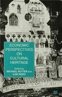 Economic perspectives on cultural heritage /