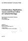 Globalization, digitization, access and preservation of cultural heritage : papers from the international conference, Sofia, Bulgaria, 8-10 November 2006 /