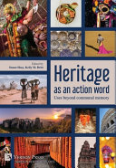Heritage as an action word : uses beyond communal memory /