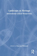 Landscape as heritage : international critical perspectives /