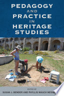 Pedagogy and practice in heritage studies /