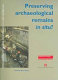 Preserving archaeological remains in situ? : proceedings of the 2nd conference, 12-14th September 2001 /