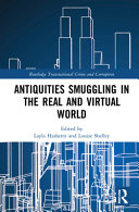 Antiquities smuggling in the real and virtual world /