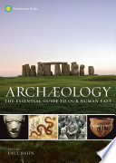 Archaeology : the essential guide to our human past /