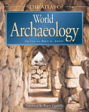 The atlas of world archaeology /