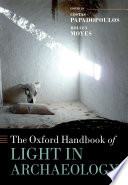 The Oxford handbook of light in archaeology /