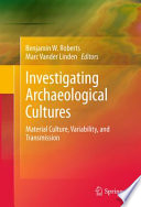 Investigating archaeological cultures : material culture, variability, and transmission /