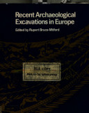 Recent archaeological excavations in Europe /