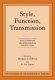 Style, function, transmission : evolutionary archaeological perspectives /