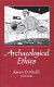 Archaeological ethics /