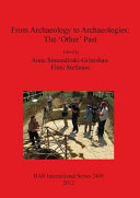 From archaeology to archaeologies : the 'other' past /