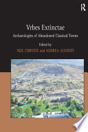 Vrbes extinctae : archaeologies of abandoned classical towns /