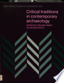 Critical traditions in contemporary archaeology : essays in the philosophy, history, and socio-politics of archaeology /