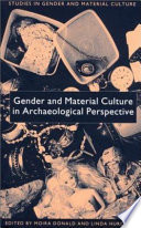 Gender and material culture in archaeological perspective /