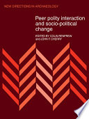 Peer polity interaction and socio-political change /