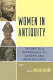 Women in antiquity : theoretical approaches to gender and archaeology /