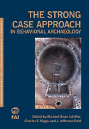 The strong case approach in behavioral archaeology /