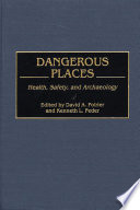 Dangerous places : health, safety, and archaeology /