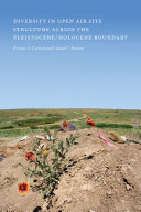 Diversity in open-air site structure across the Pleistocene/Holocene boundary /