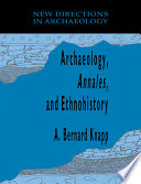 Archaeology, Annales, and ethnohistory /