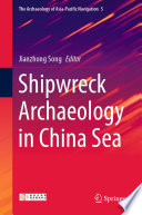 Shipwreck Archaeology in China Sea /