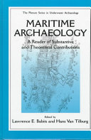 Maritime archaeology : a reader of substantive and theoretical contributions /