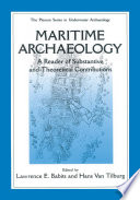 Maritime archaeology : a reader of substantive and theoretical contributions /