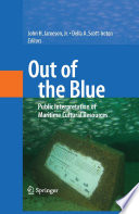 Out of the blue : public interpretation of maritime cultural resources /