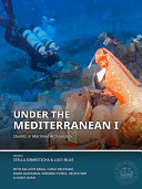 Under the Mediterranean I : studies in maritime archaeology /