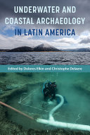 Underwater and coastal archaeology in Latin America /