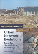 Urban network evolutions : towards a high-definition archaeology /