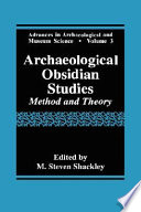 Archaeological obsidian studies : method and theory /