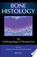 Bone histology : an anthropological perspective /
