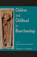 Children and childhood in bioarchaeology /