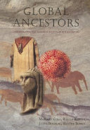Global ancestors : understanding the shared humanity of our ancestors /