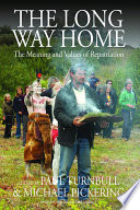 The long way home : the meanings and values of repatriation /